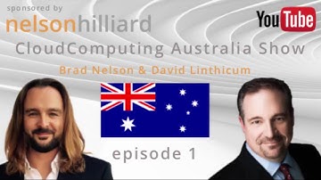 Ep 1 #Australia Show #CloudComputing Nelson Hilliard with David Linthicum