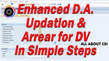 Enhanced DA Updating Process & DA Arrear payment with Salary for DV in SAP | All About CSI