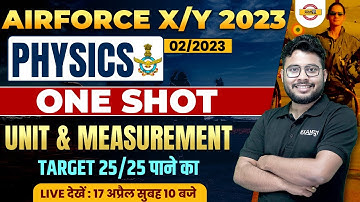 AIRFORCE X/Y 2023 | PHYSICS ONE SHOT | UNIT AND MEASUREMENT | TARGET 25/25 पाने का | BY VIVEK SIR