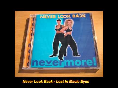 Never Look Back - Lost In Magic Eyes