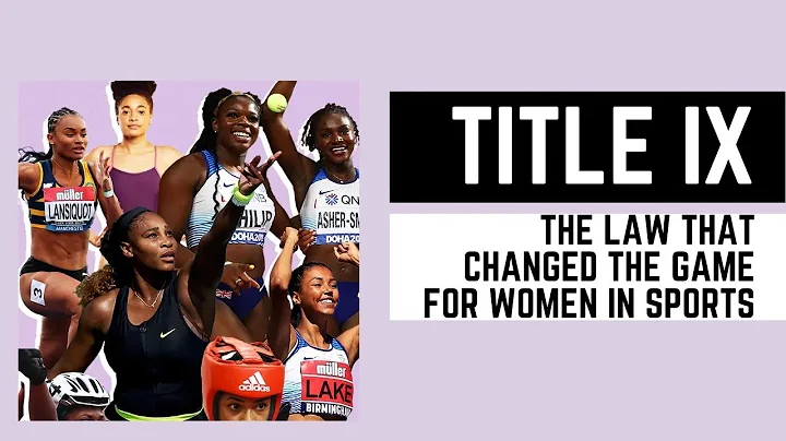 Title IX: The Law that Changed the Game for Women in Sports