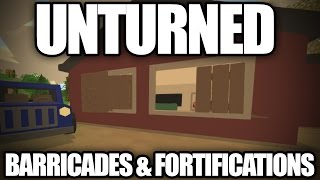 Unturned: 3.0 Barricades & Fortifications! (Boarded Windows, Blocked Doors)