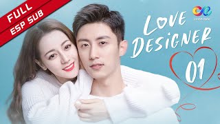 【ESP SUB】《Love Designer 幸福触手可及》capítulo 1（Dilraba | Johnny Huang）【China Zone - Español】