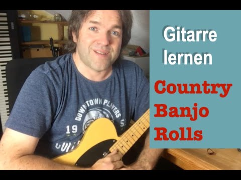 Country Gitarre lernen: Banjo Rolls (Banjo Techniken) - für Anfänger und Fortgeschrittene.