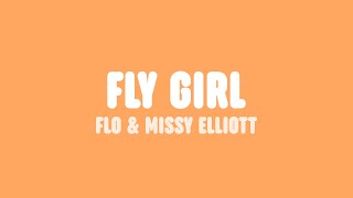 Video thumbnail of "FLO & Missy Elliott - Fly Girl (Lyrics)"