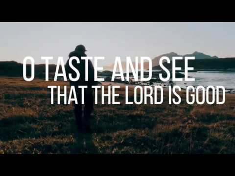 Psalm 34   Taste and See   by Shane  Shane Lyric Video  Christian Worship Music