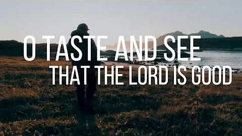 Psalm 34 - Taste and See - by Shane & Shane (Lyric Video) | Christian Worship Music