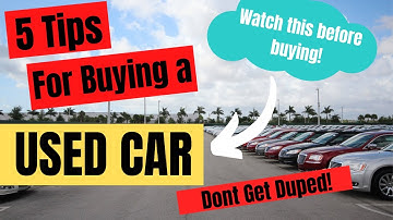 5 Tips For Buying a Used Car