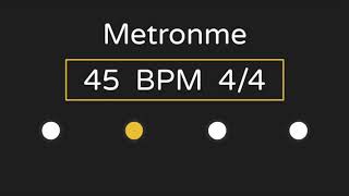 Metronome | 45 BPM | 4/4 Time (with Accent )