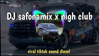 DJ SAFONAMIX X NIGHT CLUB||viral tiktok sound diesel pro7 !!