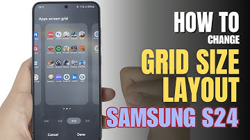 How to change Grid size on Samsung Galaxy S24