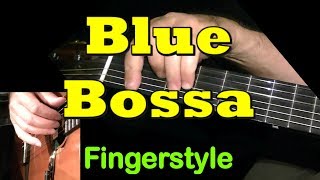 Video thumbnail of "BLUE BOSSA: Fingerstyle Guitar + TAB by GuitarNick"