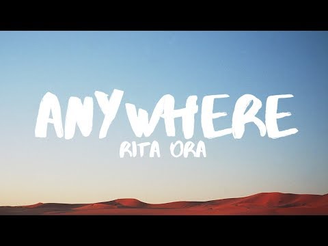 Rita Ora - Anywhere (Lyrics)