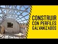 Construcción con Perfiles Galvanizados - VH
