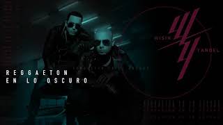 Wisin & Yandel - Reggaeton En Lo Oscuro