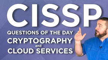CISSP Practice Questions of the Day from IT Dojo - #31 - Cryptography and Cloud Services