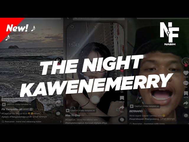 DJ The Night X Kawanemerry Viral Tiktok - Sound DRF411 (Nabih Fvnky) class=