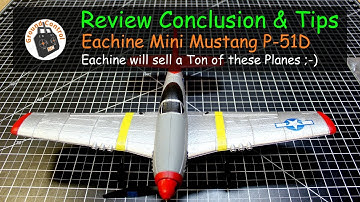 Review Conclusion & Tips - Eachine Mini Mustang P-51D RTF P51 P-51 P51D