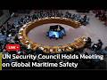 🔴LIVE: UN Security Council Addresses Maritime Safety Concerns | AC1P