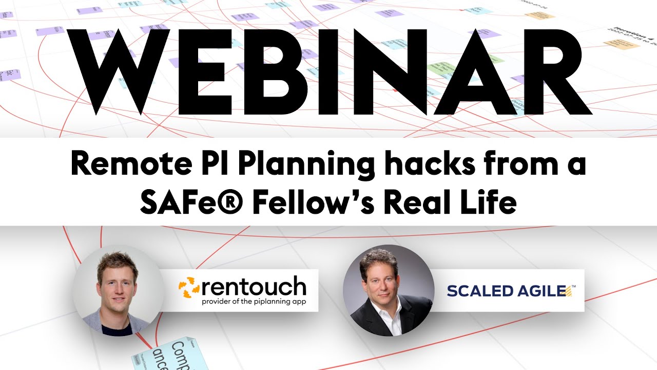 Remote PI Planning hacks from a SAFe Fellow’s Real Life (Rentouch / Scaled Agile Inc.)