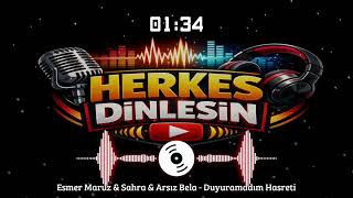 Esmer Maruz & Sahra & Arsız Bela - Duyuramadım Hasreti 2011