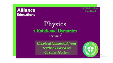 12th Science | Maharashtra state Board - HSC - Physics - Rotational Dynamics - Lecture 7