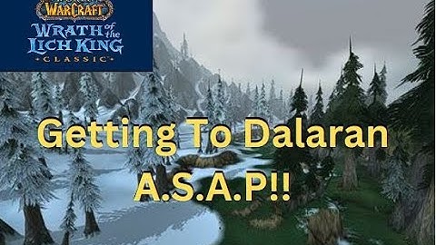 Wrath Classic, Dalaran Access Before LvL 74!