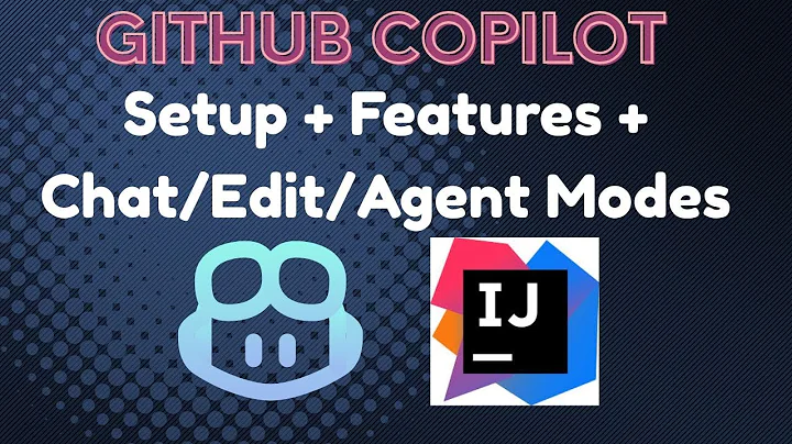 GitHub Copilot for IntelliJ IDEA: Complete Tutorial (2025) - Master AI Coding, Chat, and Agent Mode