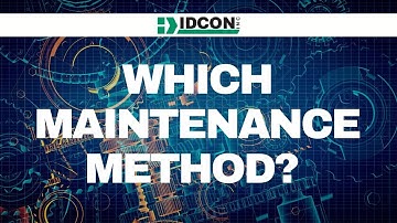 Which Maintenance Method Should I Use? How to Document Cost Effective Preventive Maintenance: Part 7