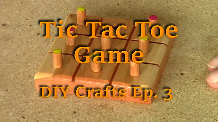 Tic Tac Toe Game - DIY Crafts Ep. 3