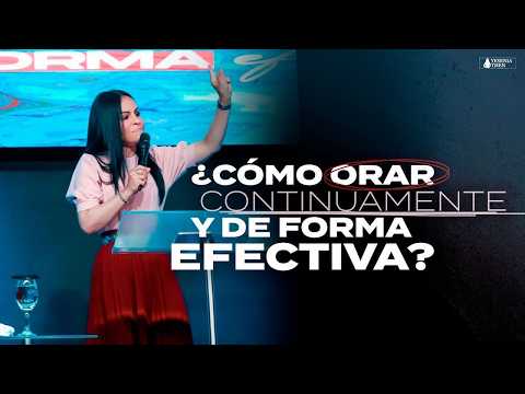 HOW TO PRAY CONTINUOUSLY AND EFFECTIVELY? - Pastor Yesenia Then