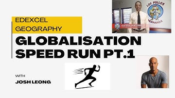 A-LEVEL EDEXCEL GEOGRAPHY GLOBALISATION SPEED RUN PT 1 - A* Level student notes