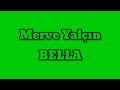 Merve Yalçın Bella (Lyrics)