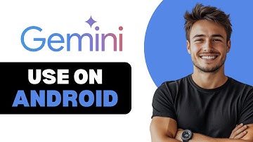 How To Use Gemini AI On Android 2025