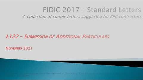 FIDIC 2017 Cl 20.2.5 - L122 Submission of Additional Particulars
