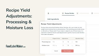 How to Adjust Recipe Yield for Processing and Moisture Loss | FoodLabelMaker Tutorial