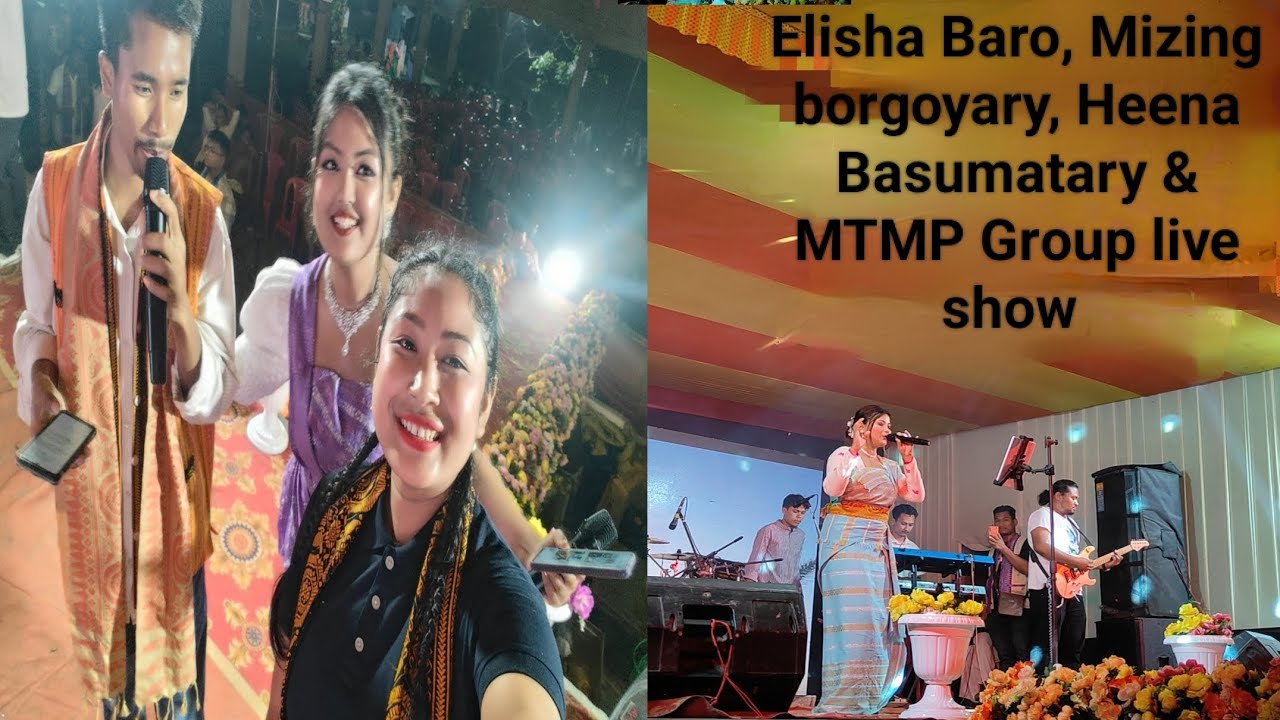 Elisha baro, Mizing borgoyary, Heena Basumatary & MTMP Group live show