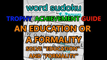 Word Sudoku by POWGI: An Education Or A Formality Trophy Guide