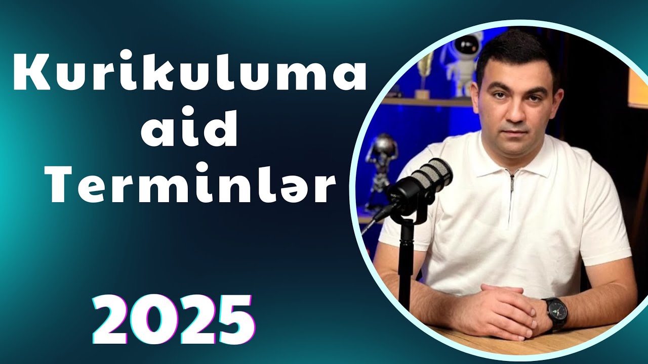 Kurikuluma aid terminlər. Kurikulum 2025. Təlimçi Coşqun Namazov 051-580-94-28