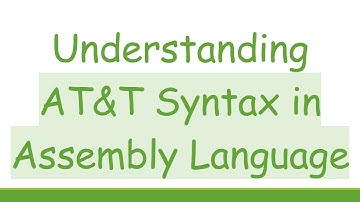 Understanding AT&T Syntax in Assembly Language