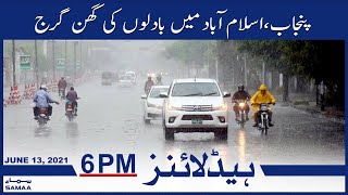 Samaa News Headlines 6pm | Punjab, Islamabad mein badlon ki ghan garaj | SAMAA TV