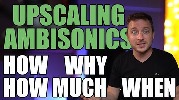 EVERYTHING About Upscaling Ambisonics Signals!