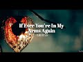 If Ever You’re In My Arms Again(Lyrics) - Peabo Bryson