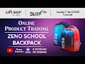 ZENO SCHOOL BACKPACK | ONLINE PRODUCT TRAINING | SAFE SHOP INDIA