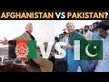 AFGHANISTAN VS PAKISTAN? (which is better?)
