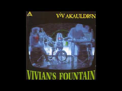 Viv Akauldren — Viv Akauldren - "Vivian's Fountain" (full recording) Michigan Alternative
