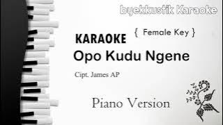 OPO KUDU NGENE || Karaoke Versi Piano [ Female Key ]