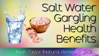 Salt Water Gargle: Benefits for Health