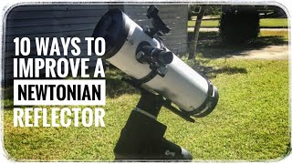 10 Ways to Improve a Newtonian Reflector