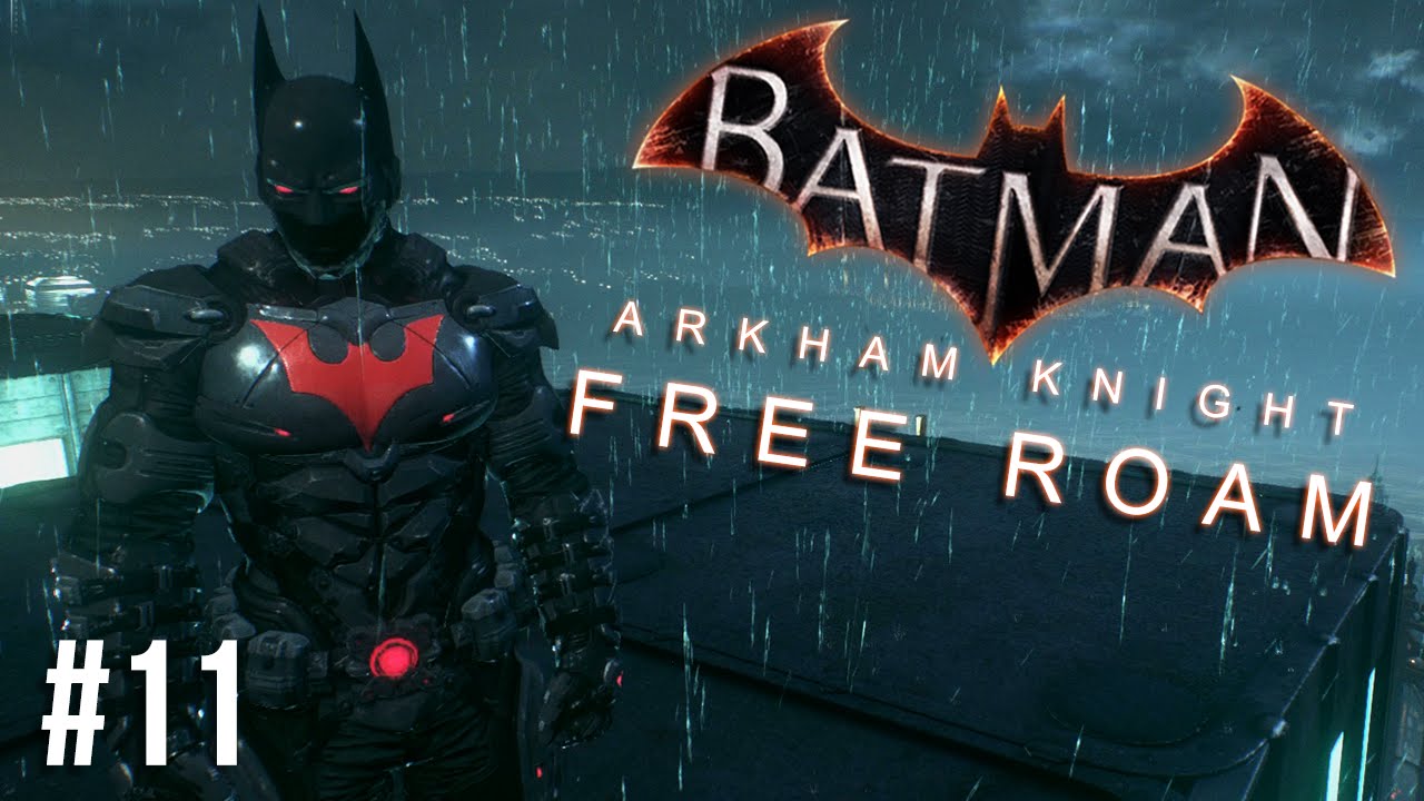 Batman Arkham Knight Free Roam Gameplay #12 - Batman Beyond Skin (Batman  Arkham Knight) - YouTube